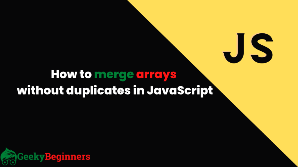 How to merge arrays without duplicates in JavaScript