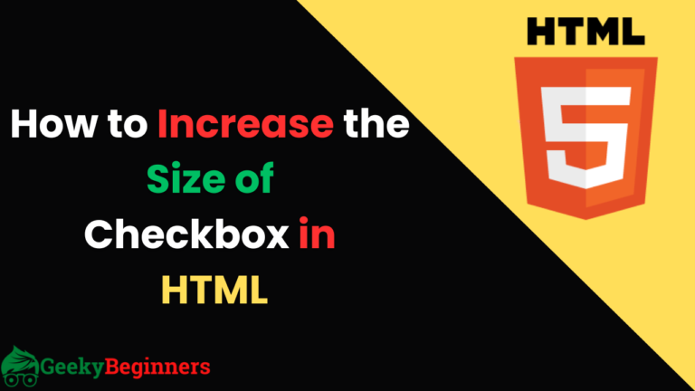 How to Increase the Size of Checkbox in HTML